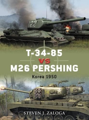 T-34-85 vs M26 Pershing: Korea 1950 book