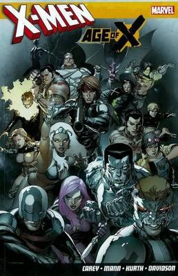 X-Men: Age of X by Mike Carey