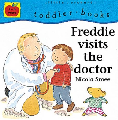Freddie Visits the Doctor by Nicola Smee