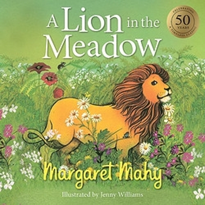 A Lion in the Meadow by Margaret Mahy
