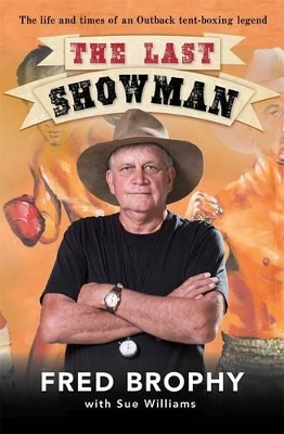 Last Showman: The life and times of an Outback tent-boxing legend book