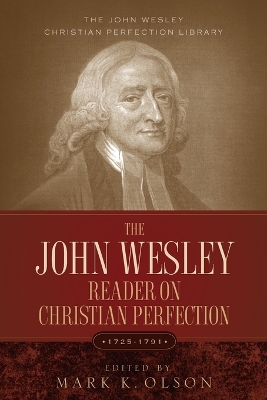 The John Wesley Reader On Christian Perfection. book