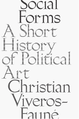 Social Forms: A Short History of Political Art book