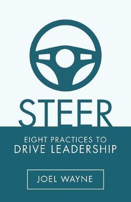 Steer: Eight Practices to Drive Leadership book