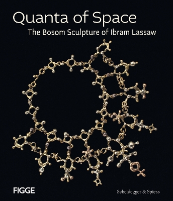 Quanta of Space: The Bosom Sculpture of Ibram Lassaw book