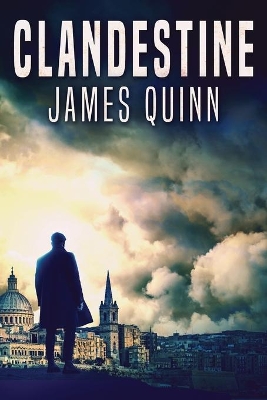 Clandestine by James Quinn