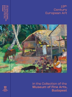 19th Century European Art in the Collection of the Museum of Fine Arts, Budapest book