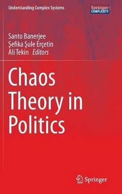 Chaos Theory in Politics by Santo Banerjee