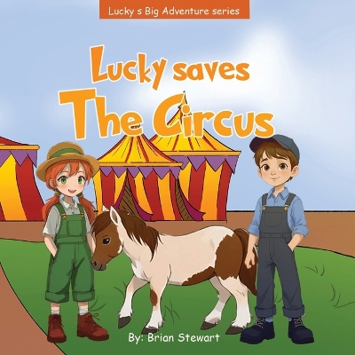 Lucky Saves The Circus by Brian Stewart