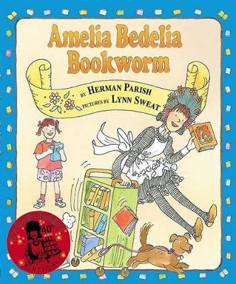 Amelia Bedelia, Bookworm by Herman Parish