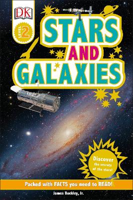 Stars and Galaxies: Discover the Secrets of the Stars by James Buckley