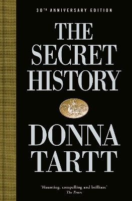 The The Secret History: 30th anniversary edition by Donna Tartt