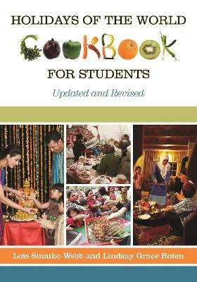 Holidays of the World Cookbook for Students, 2nd Edition by Lois Sinaiko Webb