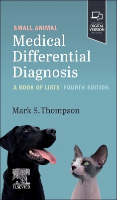 Small Animal Medical Differential Diagnosis: A Book of Lists book