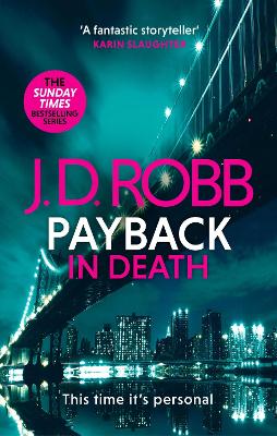 Payback in Death: An Eve Dallas thriller (In Death 57) book