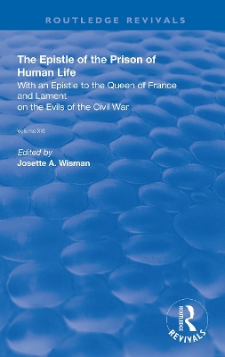 The Epistle of the Prison of Human Life: With an Epistle to the Queen of France and Lament on the Evils of the Civil War by Christine de Pizan