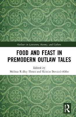 Food and Feast in Premodern Outlaw Tales book
