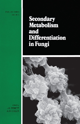 Secondary Metabolism and Differentiation in Fungi by Bennett