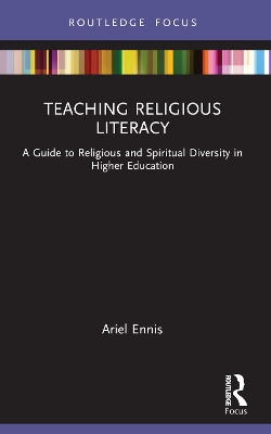 Teaching Religious Literacy: A Guide to Religious and Spiritual Diversity in Higher Education book