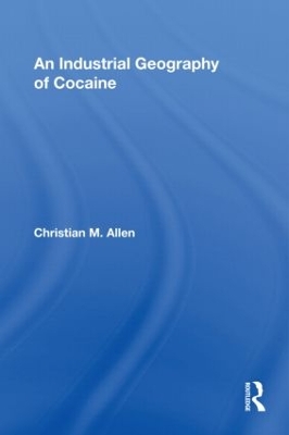 Industrial Geography of Cocaine book