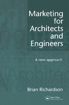 Marketing for Architects and Engineers: A new approach book