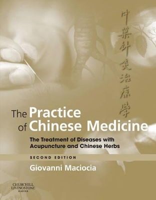 Practice of Chinese Medicine by Giovanni Maciocia