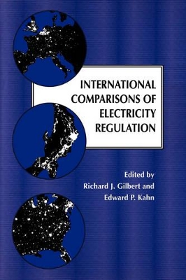 International Comparisons of Electricity Regulation by Richard J. Gilbert