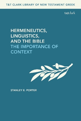 Hermeneutics, Linguistics, and the Bible: The Importance of Context book