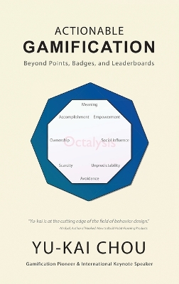 Actionable Gamification - Beyond Points, Badges, and Leaderboards book
