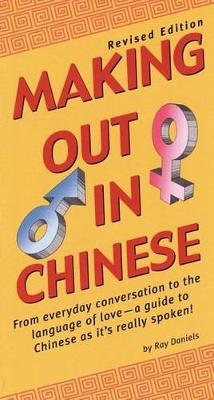 Making Out In Chinese by Ray Daniels