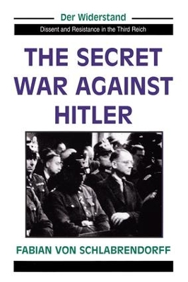 Secret War Against Hitler by Fabian Von Schlabrendorff