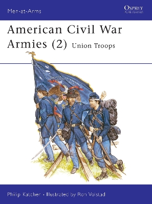 American Civil War Armies by Philip Katcher
