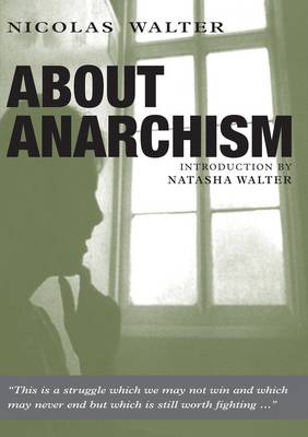 About Anarchism by Nicolas Walter