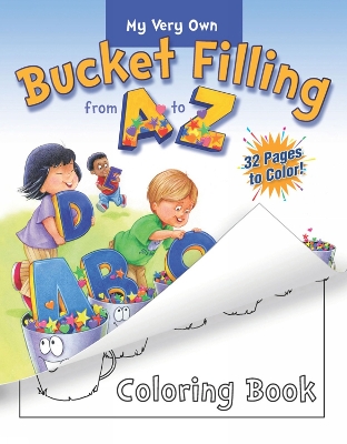 My Very Own Bucket Filling From A To Z Coloring Book book