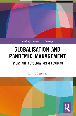 Globalisation and Pandemic Management: Issues and Outcomes from COVID-19 by Chris L. Peterson