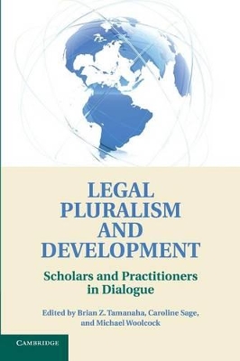 Legal Pluralism and Development by Brian Z. Tamanaha