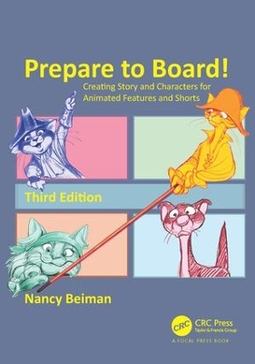 Prepare to Board! Creating Story and Characters for Animated Features and Shorts, Third Edition book