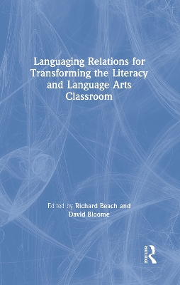 Languaging Relations for Transforming the Literacy and Language Arts Classroom book