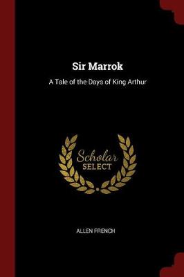 Sir Marrok by Allen French