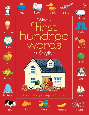 First Hundred Words in English by Heather Amery