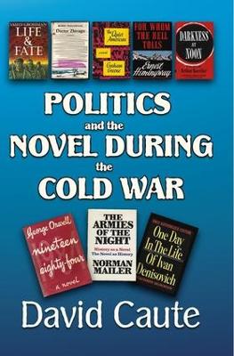 Politics and the Novel During the Cold War book