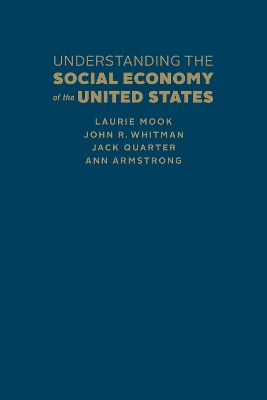 Understanding the Social Economy of the United States by Laurie Mook