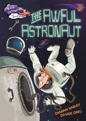 Race Further with Reading: The Awful Astronaut by Damian Harvey