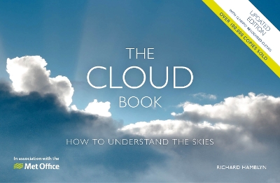 The Met Office Cloud Book - Updated Edition: How to Understand the Skies book