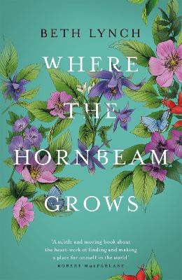 Where the Hornbeam Grows: A Journey in Search of a Garden book