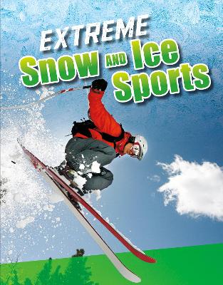 Extreme Snow and Ice Sports book