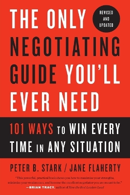 Only Negotiating Guide You'll Ever Need, Revised And Updated book