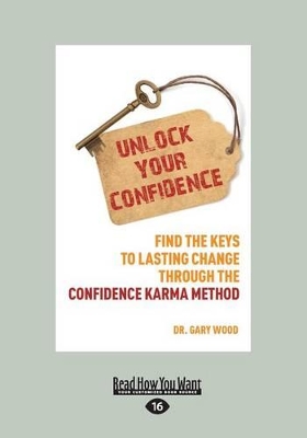 Unlock Your Confidence by Gary Wood