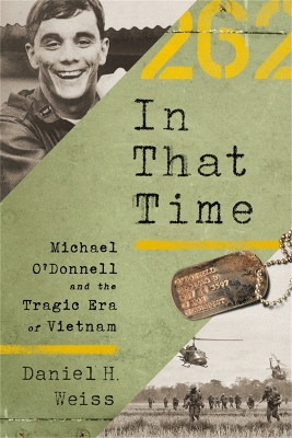 In That Time: Michael O'Donnell and the Tragic Era of Vietnam book