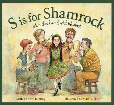 S Is for Shamrock: An Ireland Alphabet book